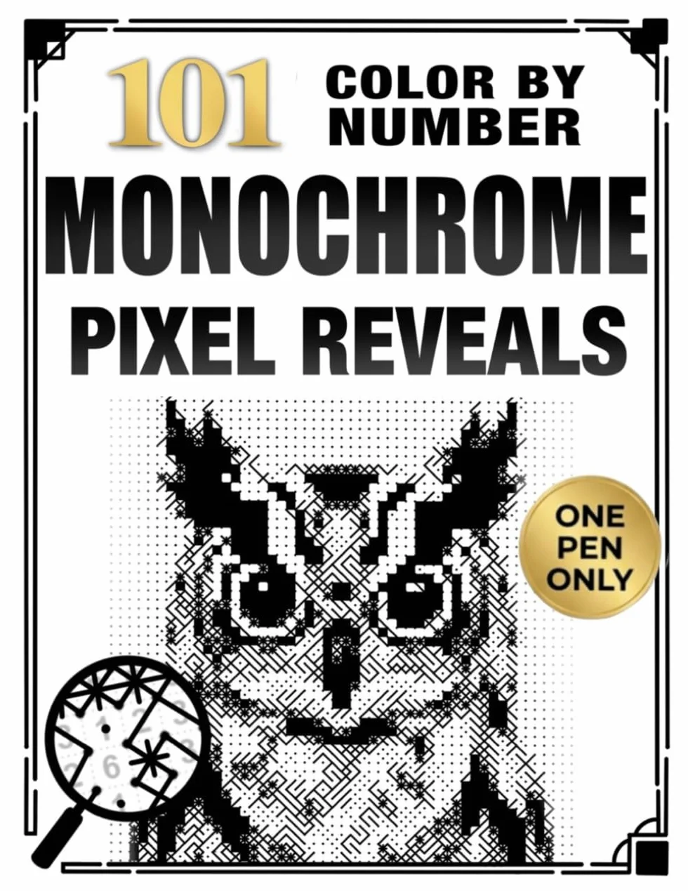 101 Color by Number Monochrome Pixel Reveals: One Pen Coloring Book for Adults with Hidden Black-and-White Images for Relaxation