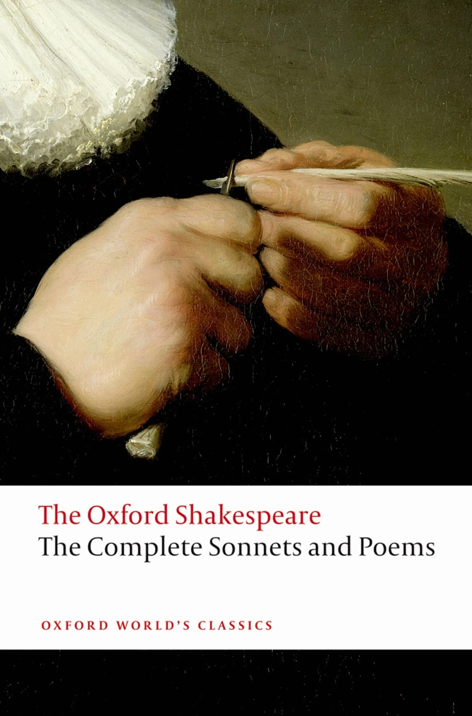 Complete Sonnets and Poems: The Oxford Shakespearethe ^Acomplete Sonnets and Poems