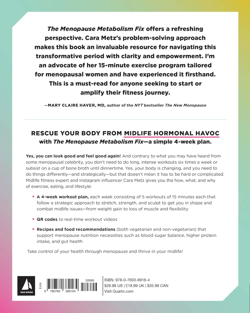 The Menopause Metabolism Fix: The Over-40 Woman's 4-Week Program to Recover Your Strong, Sexy (and Sane) Self in 15 Minutes a Day