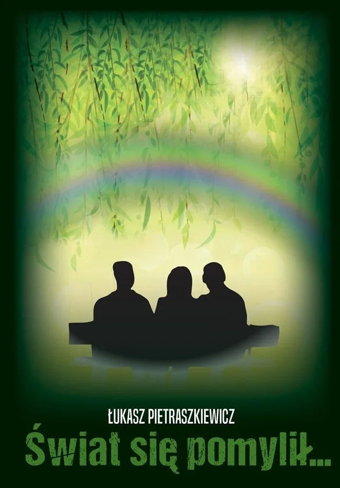 Świat się pomylił: Powieść obyczajowa o tematyce LGBT. Bestseller w UK i USA