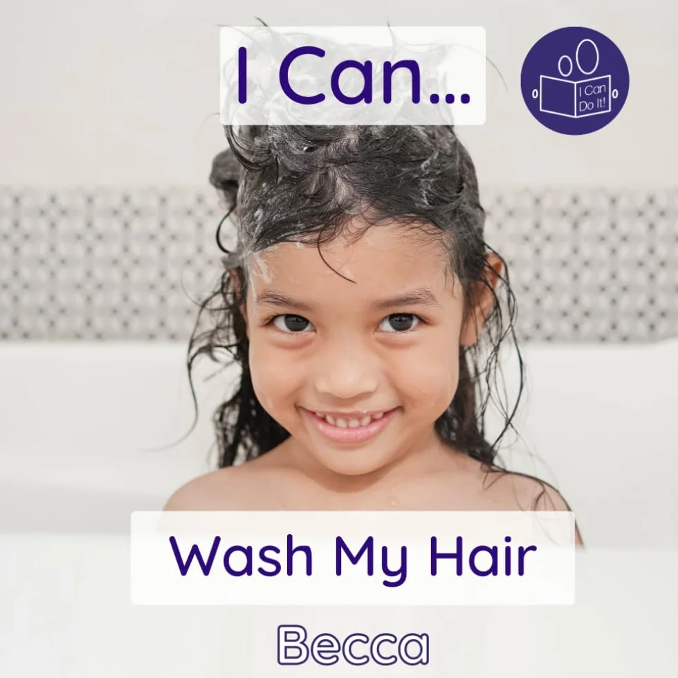 I Can Wash My Hair: A gentle introduction to personal care and hygiene