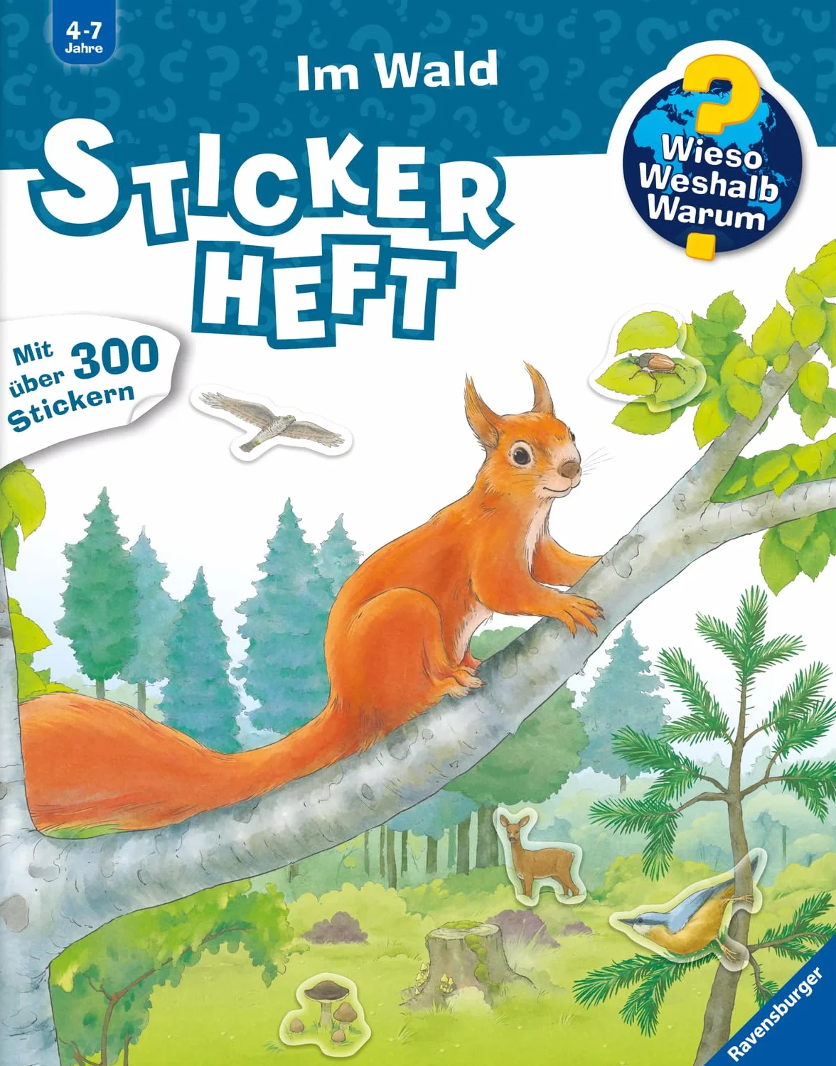 Wieso? Weshalb? Warum? Stickerheft: Im Wald