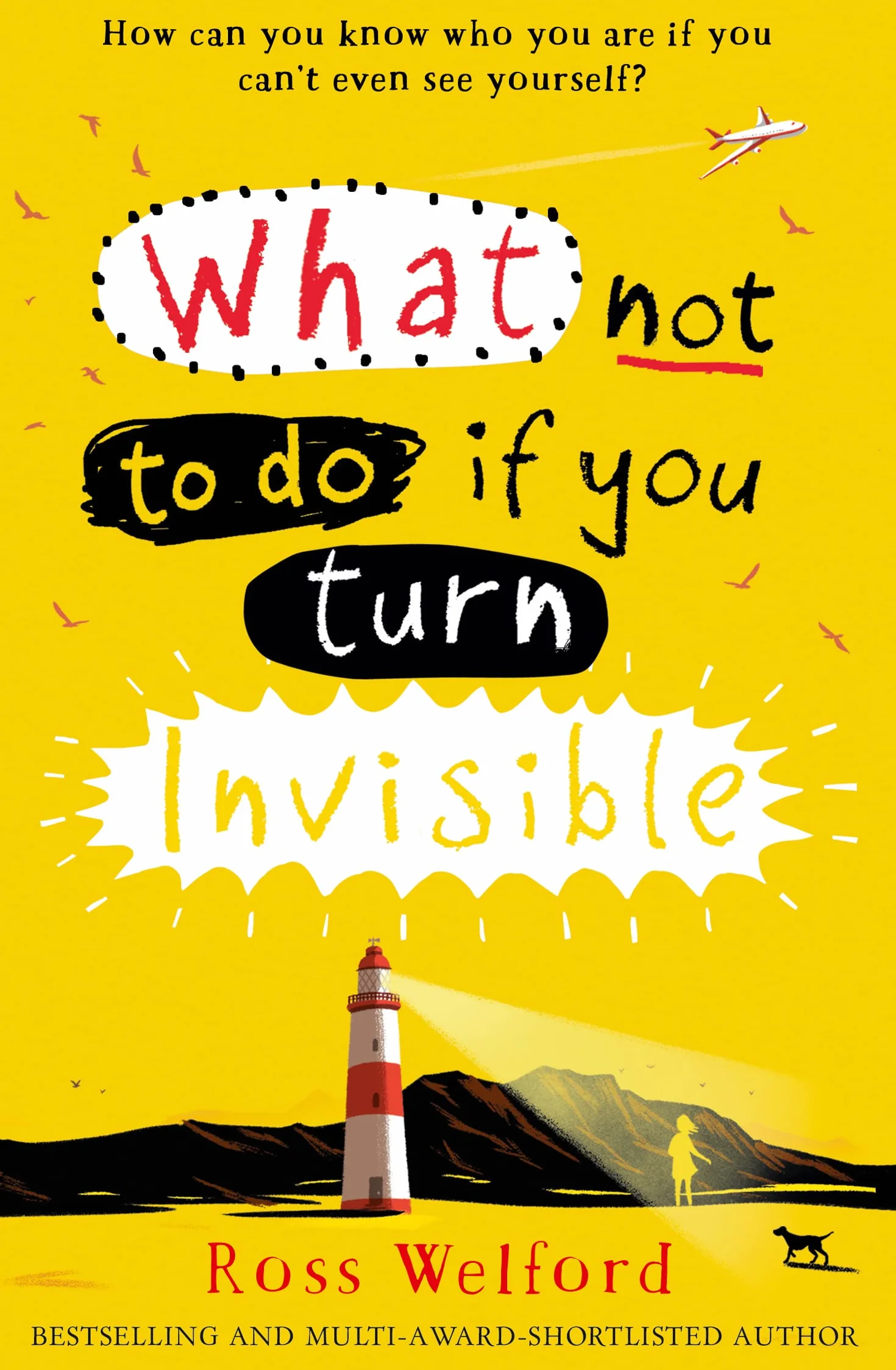 What Not to Do If You Turn Invisible: A Poignant and Unforgettable Story of a Girl Finding Her Way