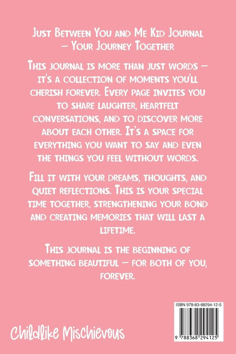 Just Between You and Me Kid Journal: Father and Daughter Pass Back and Forth a Diary with Prompts, Guided by Love, Meaningful Conversations, Strong Relationships and Time for Confidences