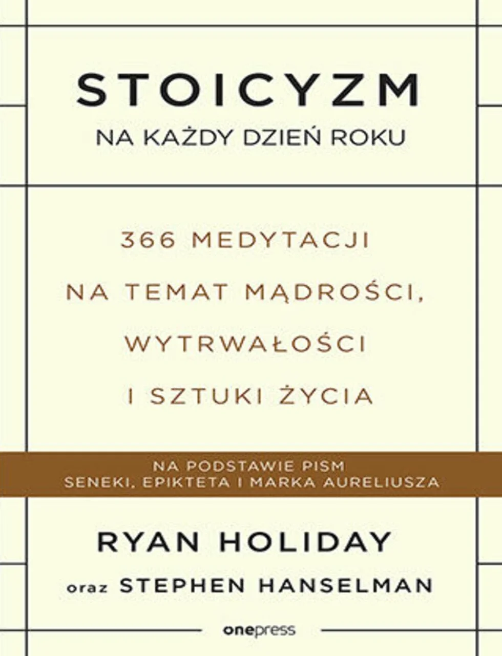 STOICYZM NA KAŻDY DZIEŃ ROKU. 366 MEDYTACJI NA TEM