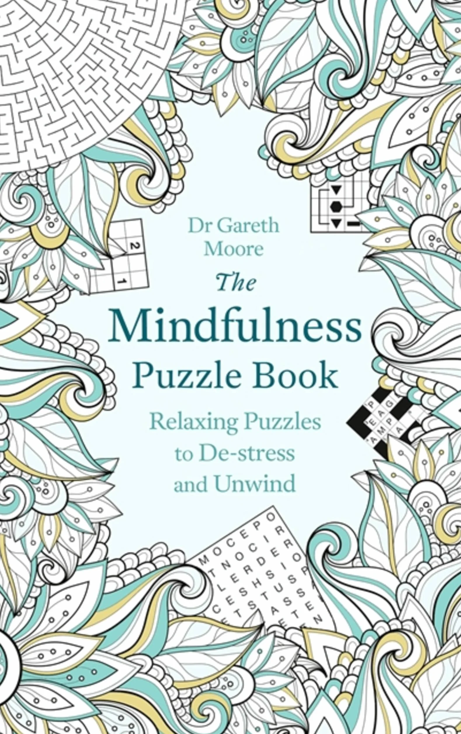 The Mindfulness Puzzle Book: Relaxing Puzzles to De-Stress and Unwind