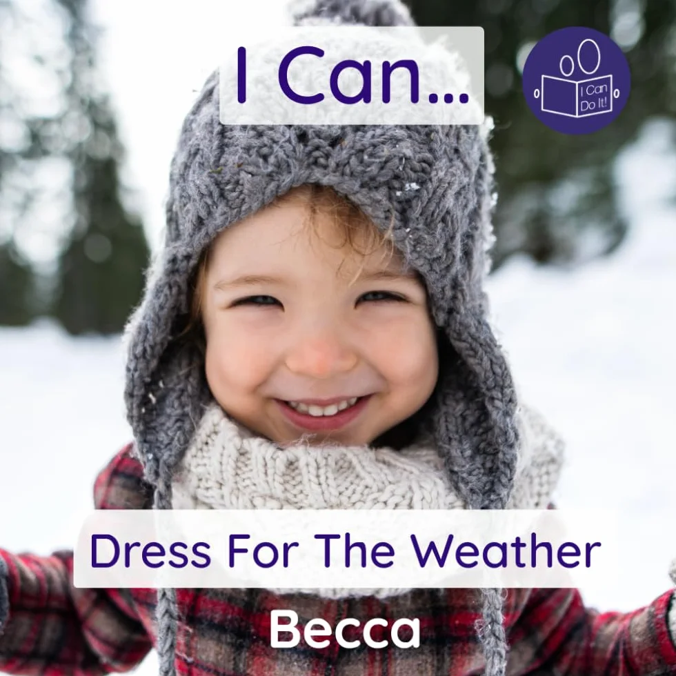 I Can Dress For The Weather: A gentle introduction to everyday personal care: A gentle introduction to personal care and the weather