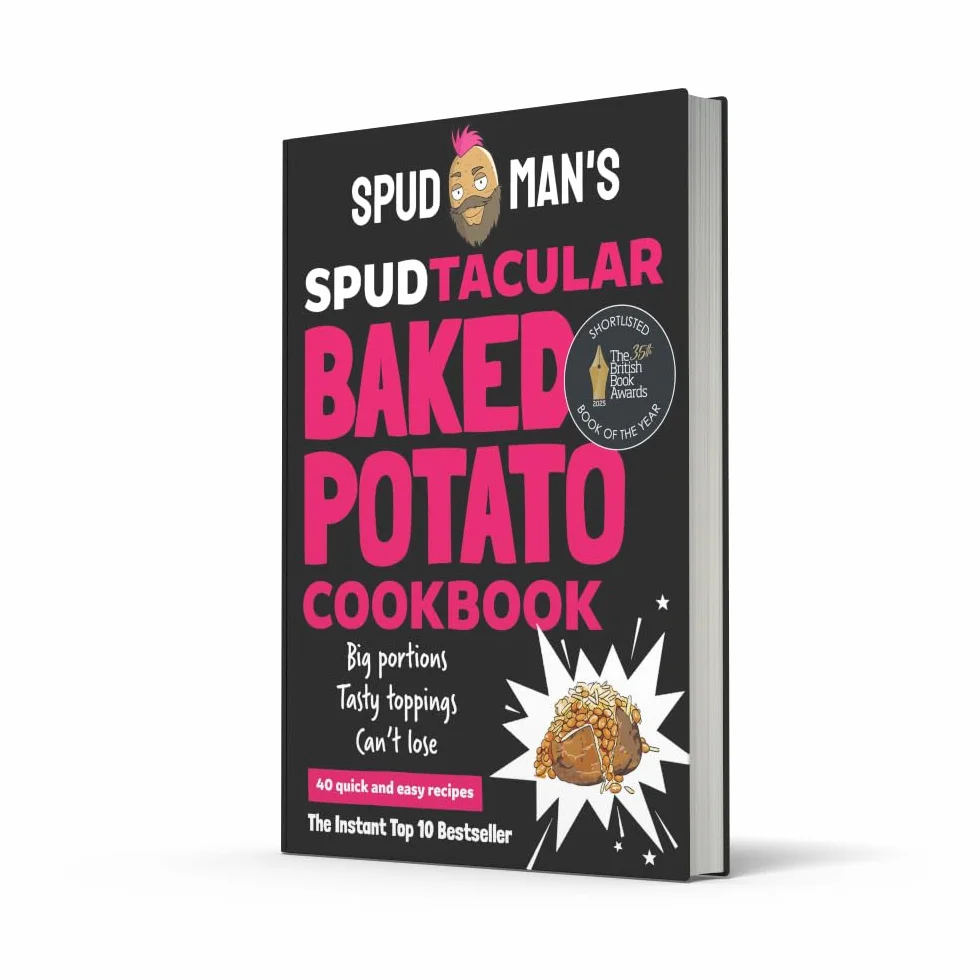 Spud Man's Spudtacular Baked Potato Cookbook: Recipes from the TikTok sensation and OG baked potato man