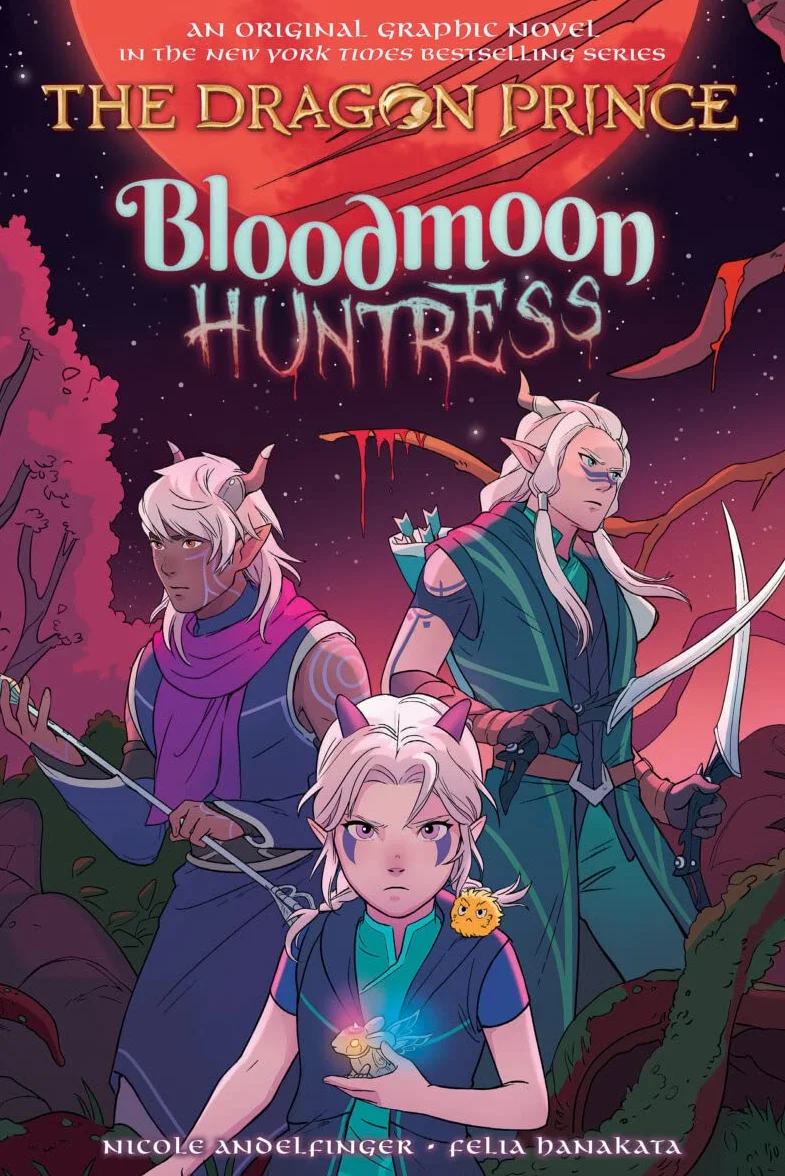 Bloodmoon Huntress: A Graphic Novel (the Dragon Prince Graphic Novel #2)