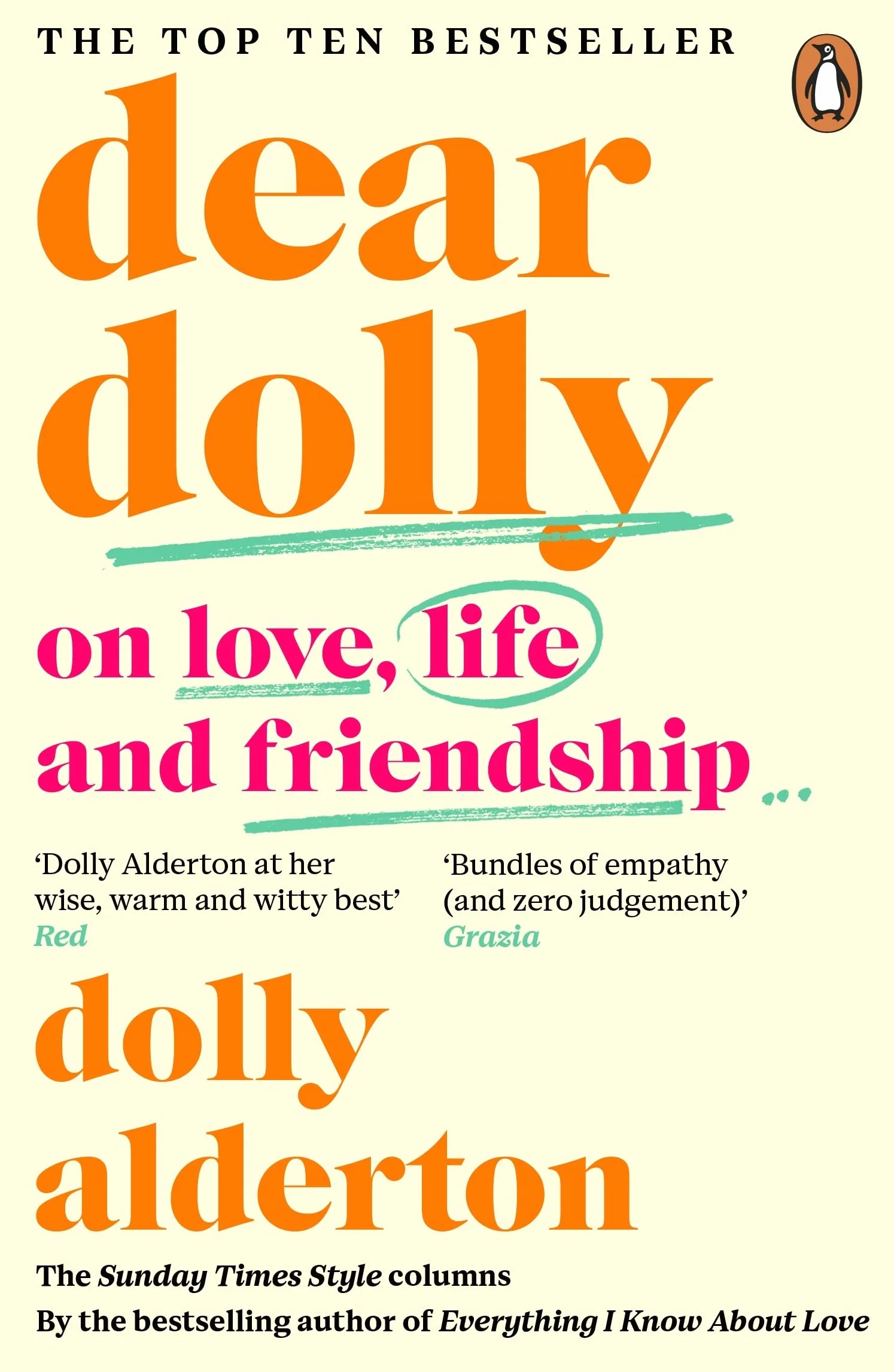 Dear Dolly: Collected advice from the bestselling author of Everything I Know About Love's Sunday Times column
