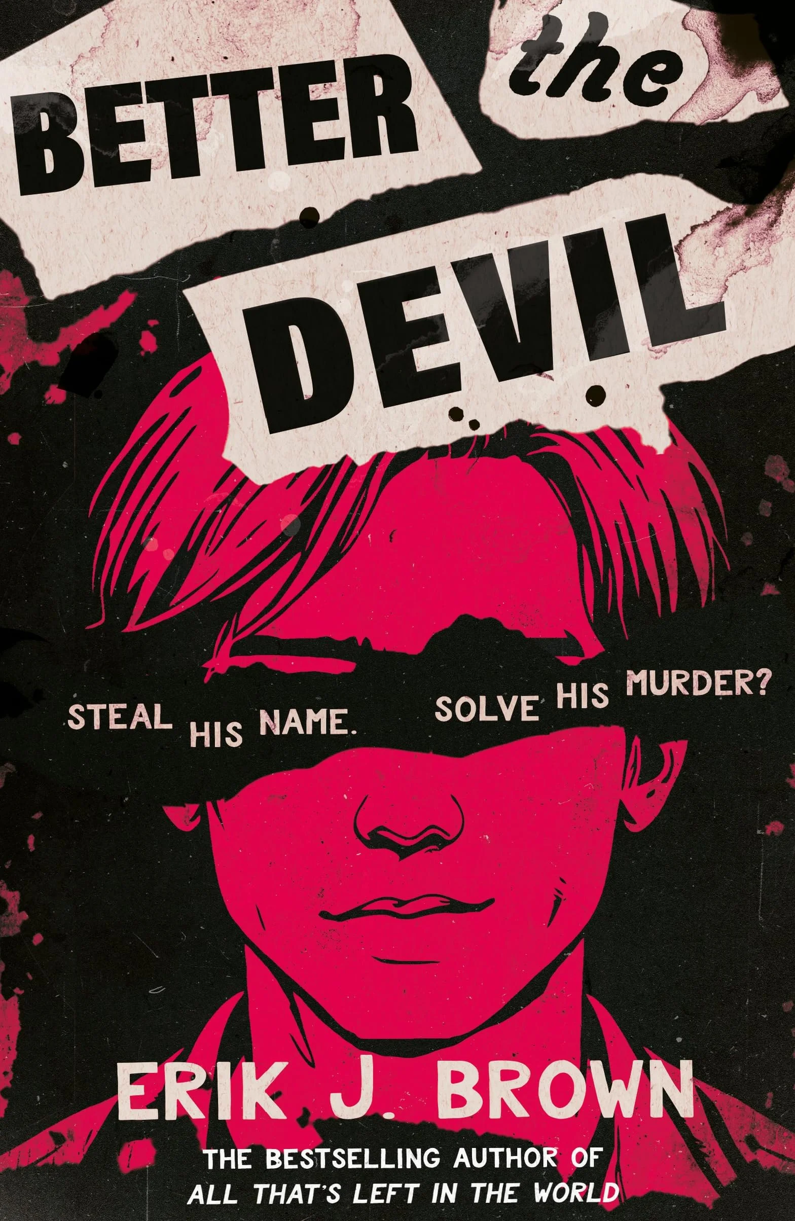 Better the Devil: get ready for queer mayhem in the dark psychological thriller from the bestselling author of All That's Left in the World