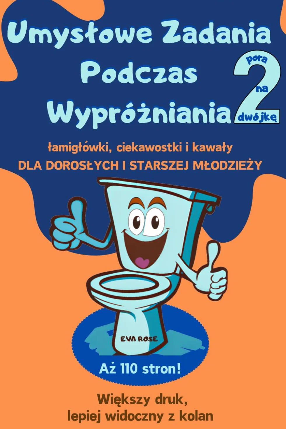 Umysłowe zadania podczas wyróżniania 2. Pora na dwójkę. Łamigłówki, ciekawostki i kawały. Najlepszy prezent na parapetówkę.: Dla dorosłych i starszej ... Większy druk, lepiej widoczny z kolan.