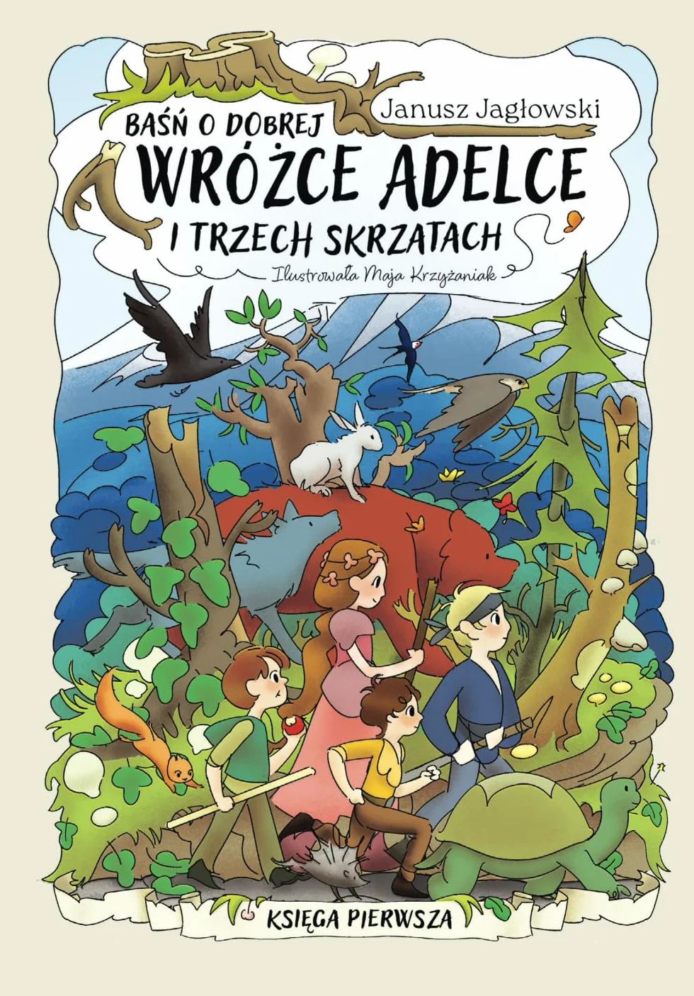 Baśń o dobrej wróżce Adelce i trzech skrzatach: Księga Pierwsza