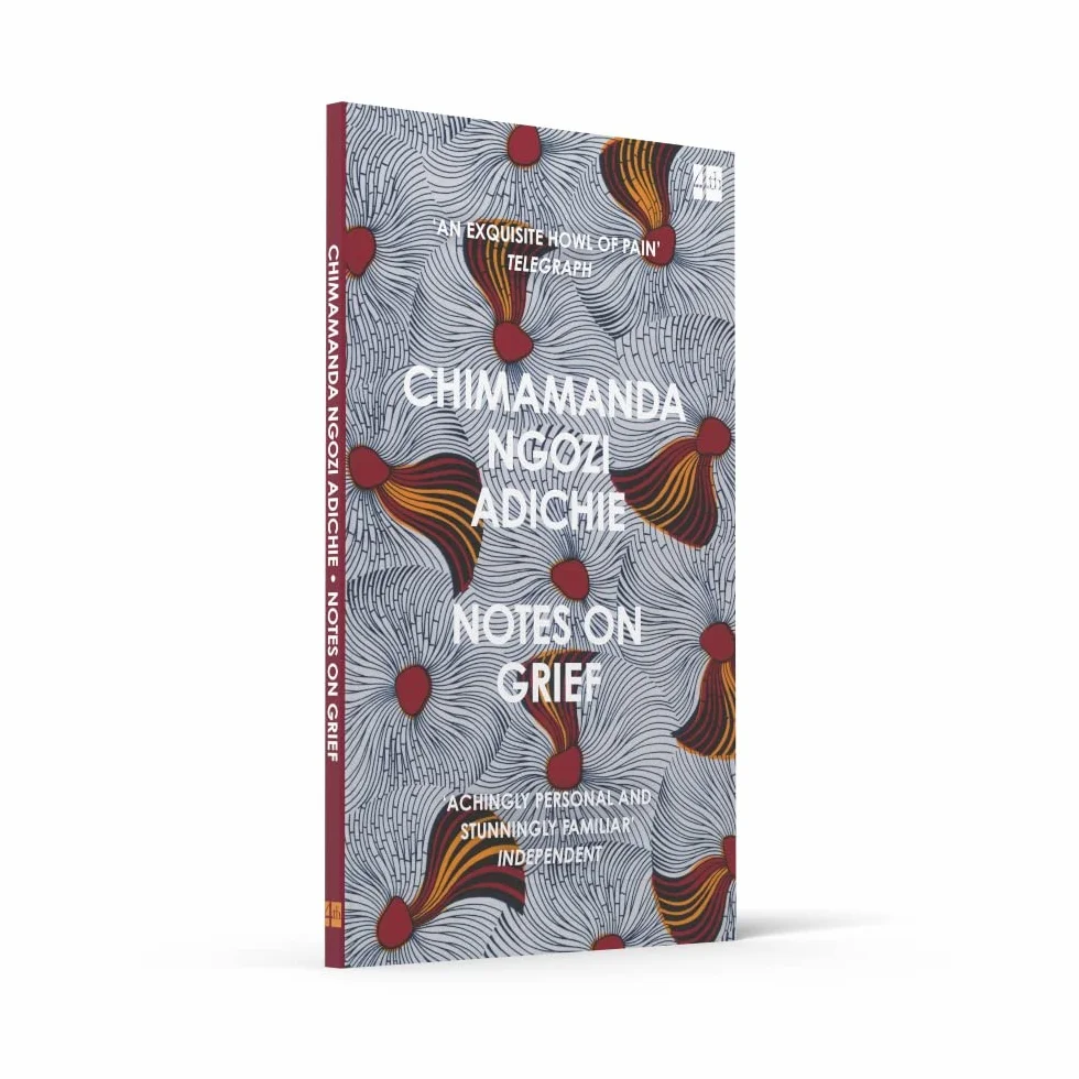 Notes on Grief: A devastating essay on loss from the bestselling author of Americanah and Half of a Yellow Sun.