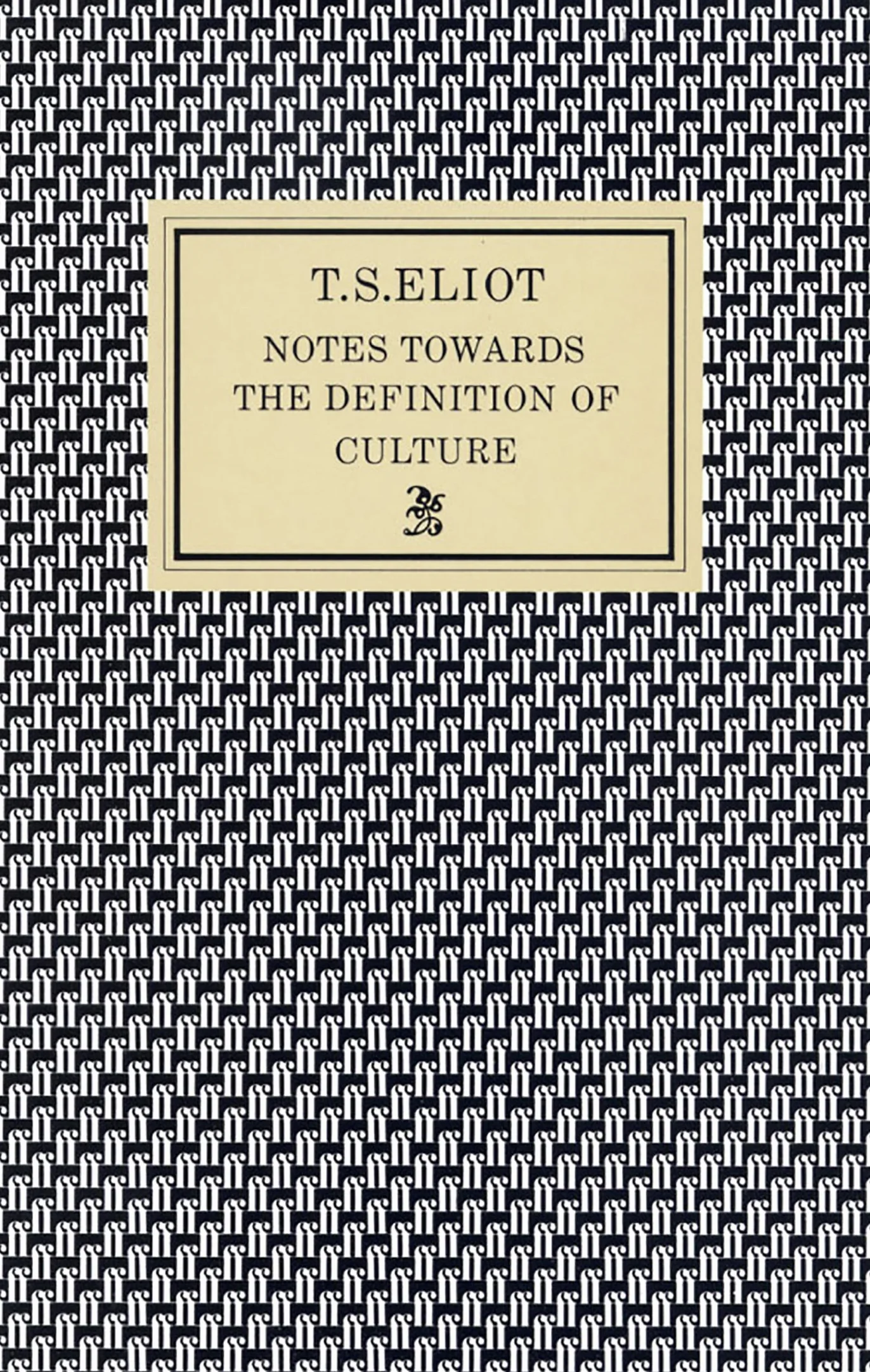 Notes Towards the Definition of Culture