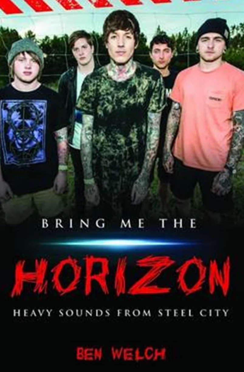 Bring Me the Horizon: Heavy Sounds from Steel City
