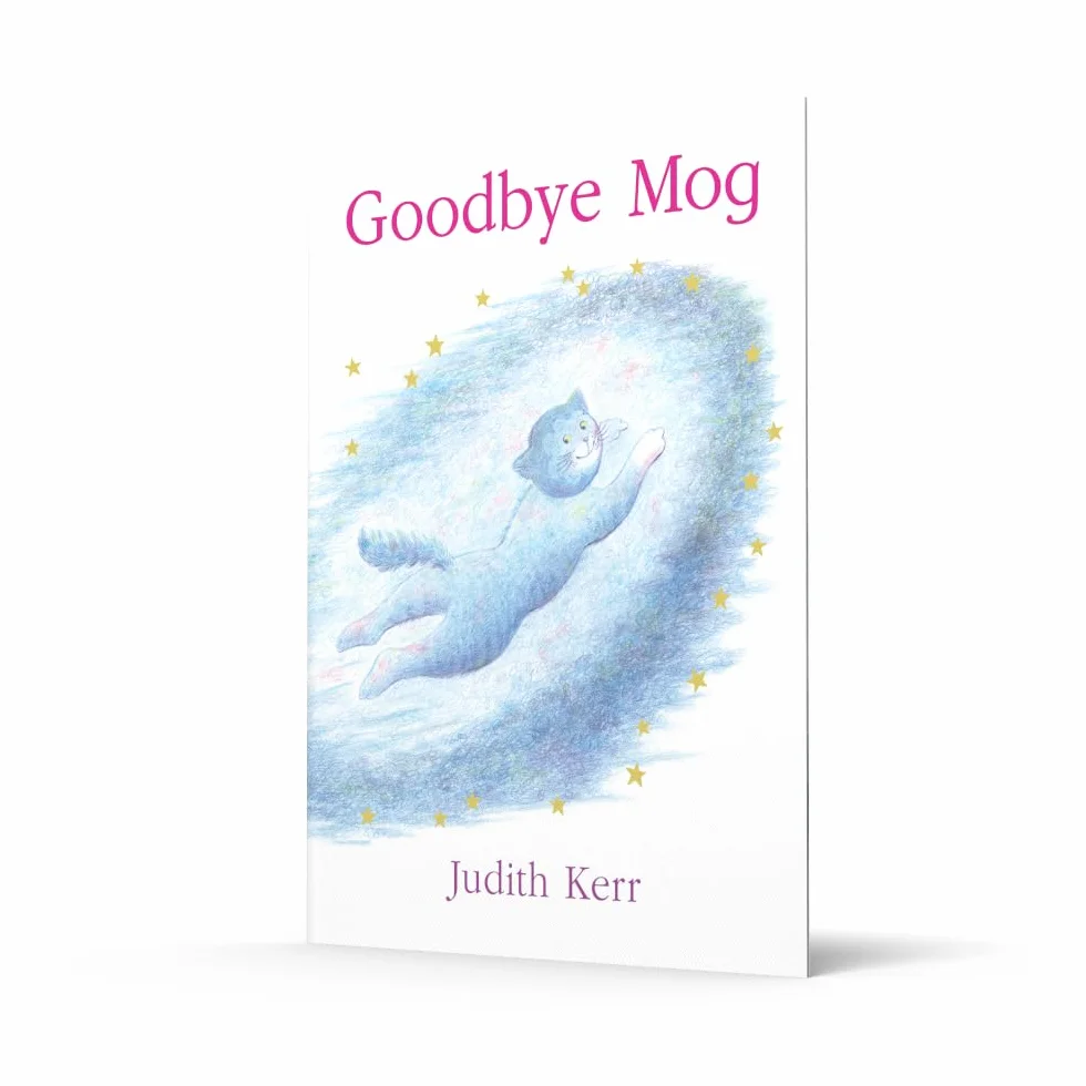 Goodbye Mog: The illustrated adventures of the nation’s favourite cat, from the author of The Tiger Who Came To Tea