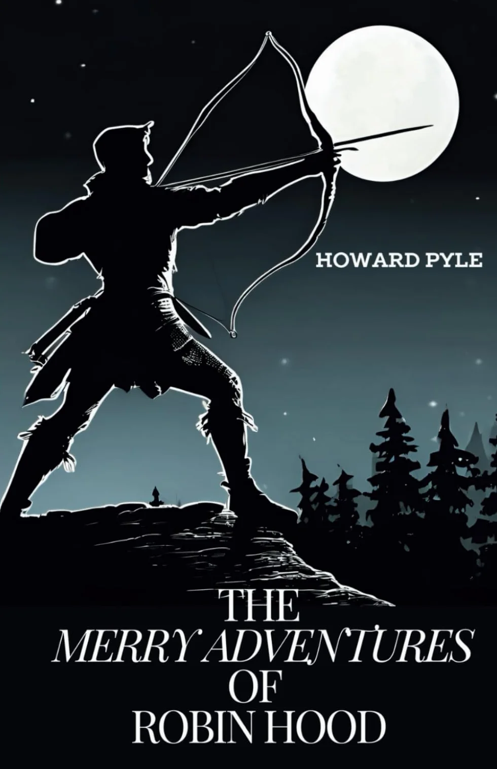 The Merry Adventures of Robin Hood: A Classic 1883 Children's Adventure Story
