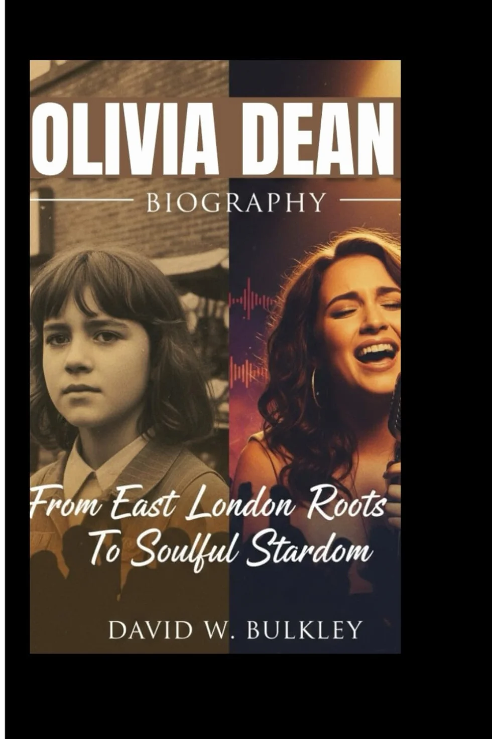 OLIVIA DEAN BIOGRAPHY: From East London Roots To Soulful Stardom