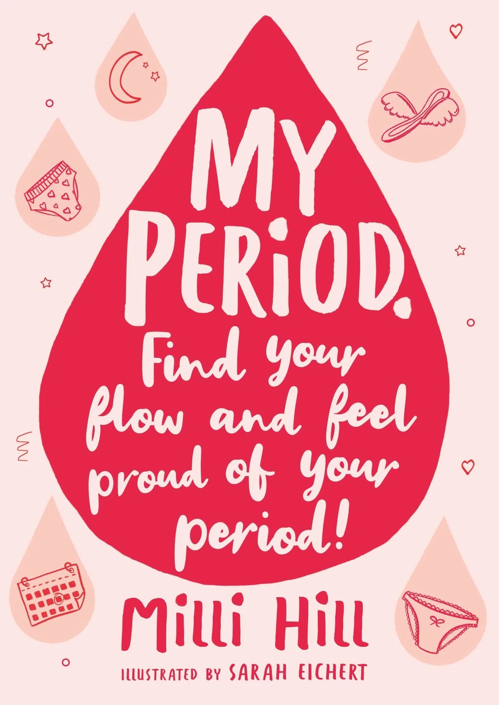 My Period: Find Your Flow and Feel Proud of Your Period!