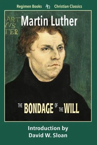The Bondage of the Will
