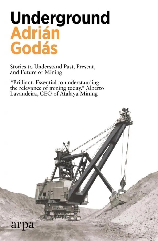 Underground: Stories to Understand Past, Present, and Future of Mining