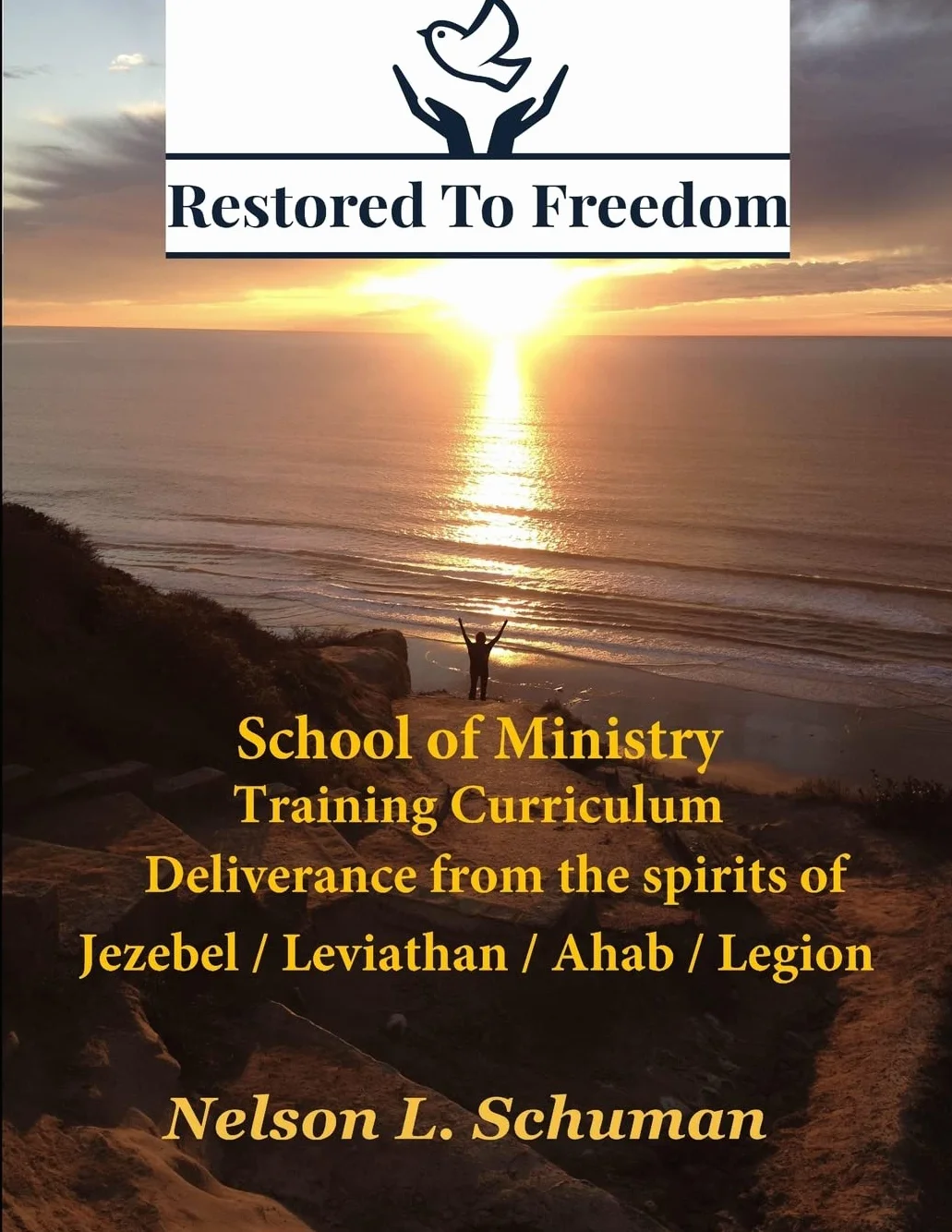 Restored To Freedom - School Of Ministry - Training Curriculum: Jezebel / Leviathan / Ahab Spirit Deliverance
