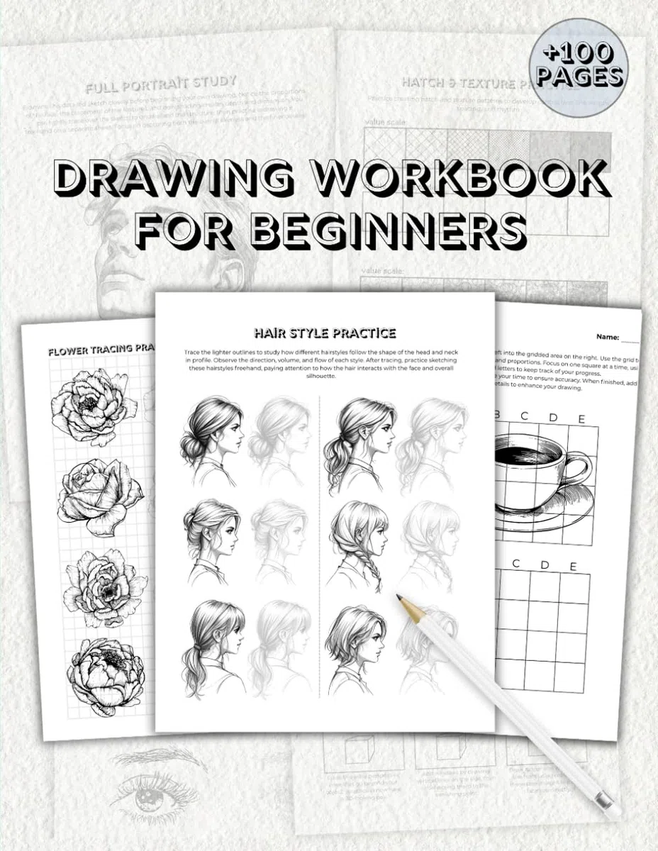 Drawing Workbook for Beginners: Learn the Fundamentals of Line, Shape, Shading & Perspective: A Guided Drawing Workbook to Improve Control, Proportion, and Confidence in Your Art