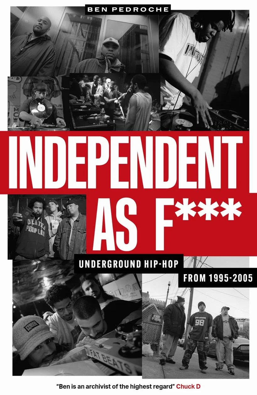 Independent as F***: Underground Hip-Hop from 1995-2005