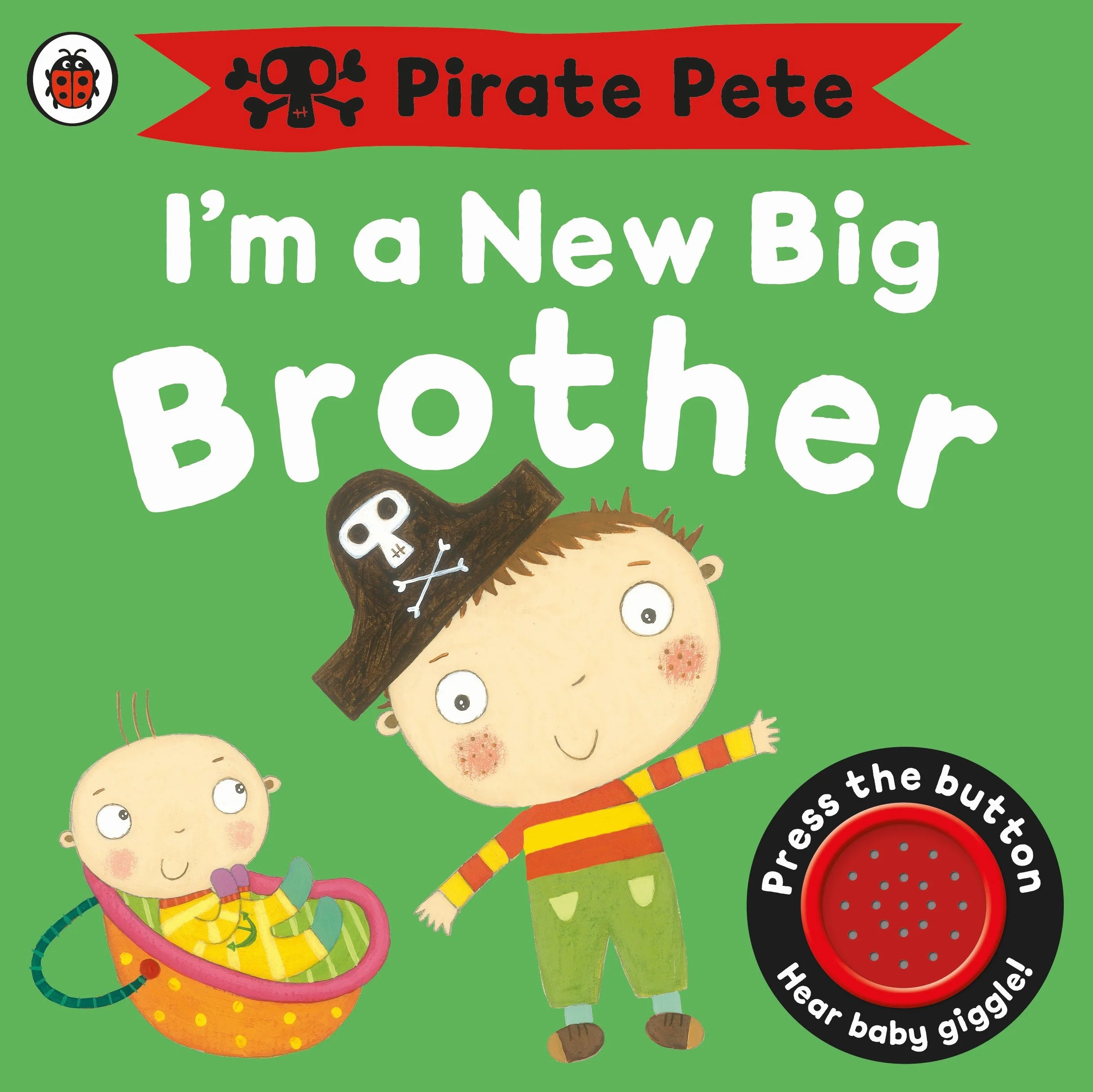 I'm a New Big Brother: A Pirate Pete book