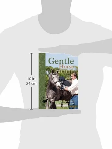 Gentle Horse Training: A New 4-Step Approach for Horse and Rider