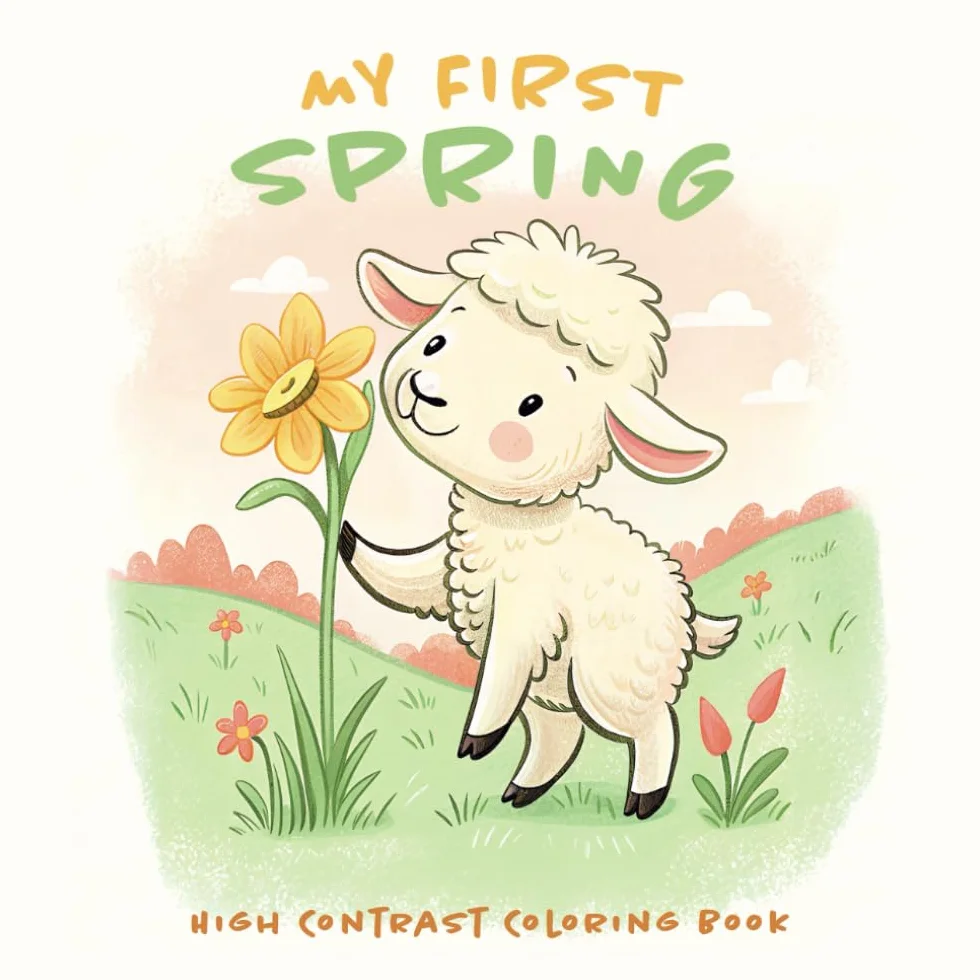 My First Spring: High Contrast Coloring Book for Babies, Toddlers and Preschoolers Ages 0-4
