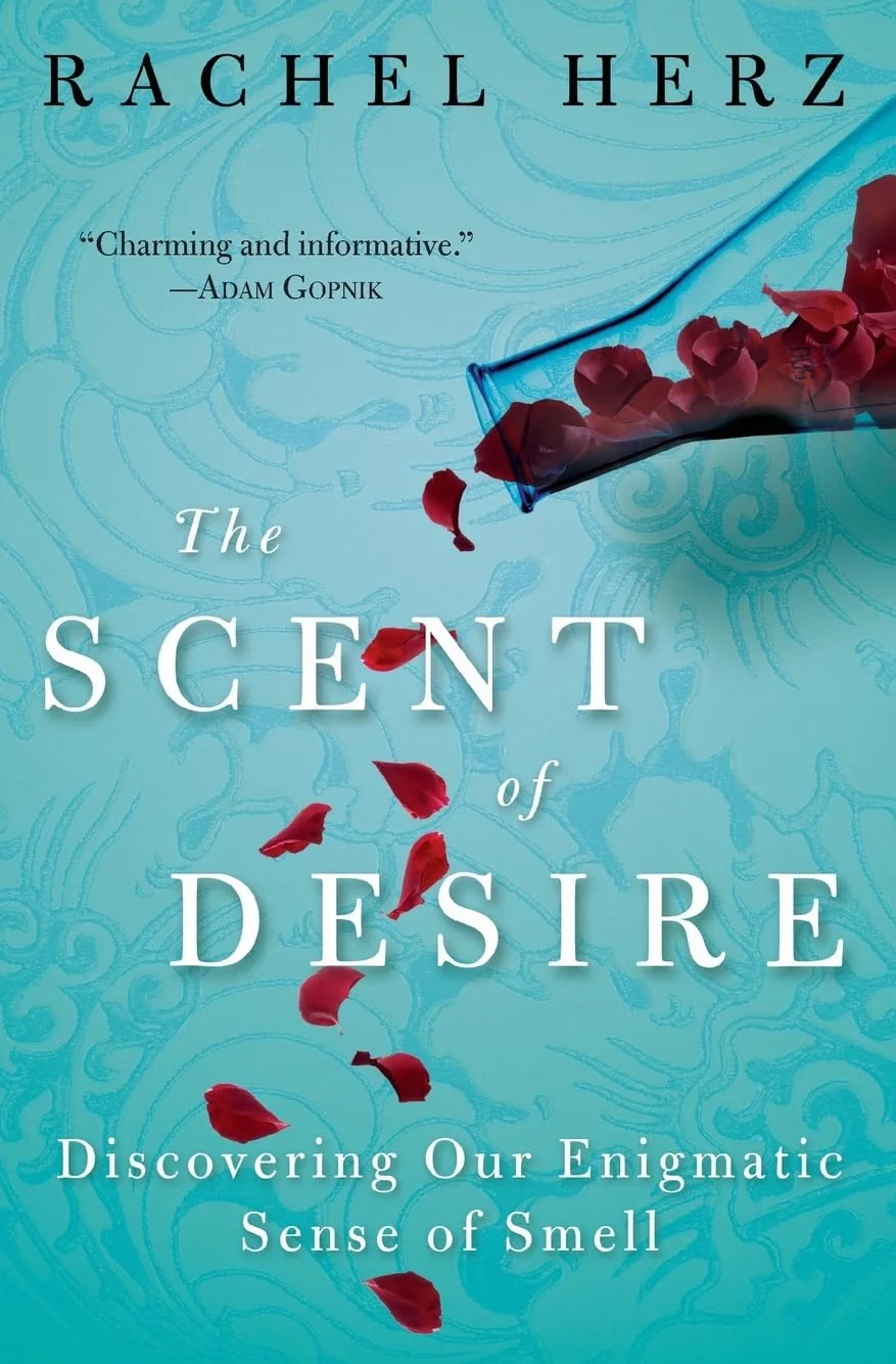The Scent of Desire: Discovering Our Enigmatic Sense of Smell