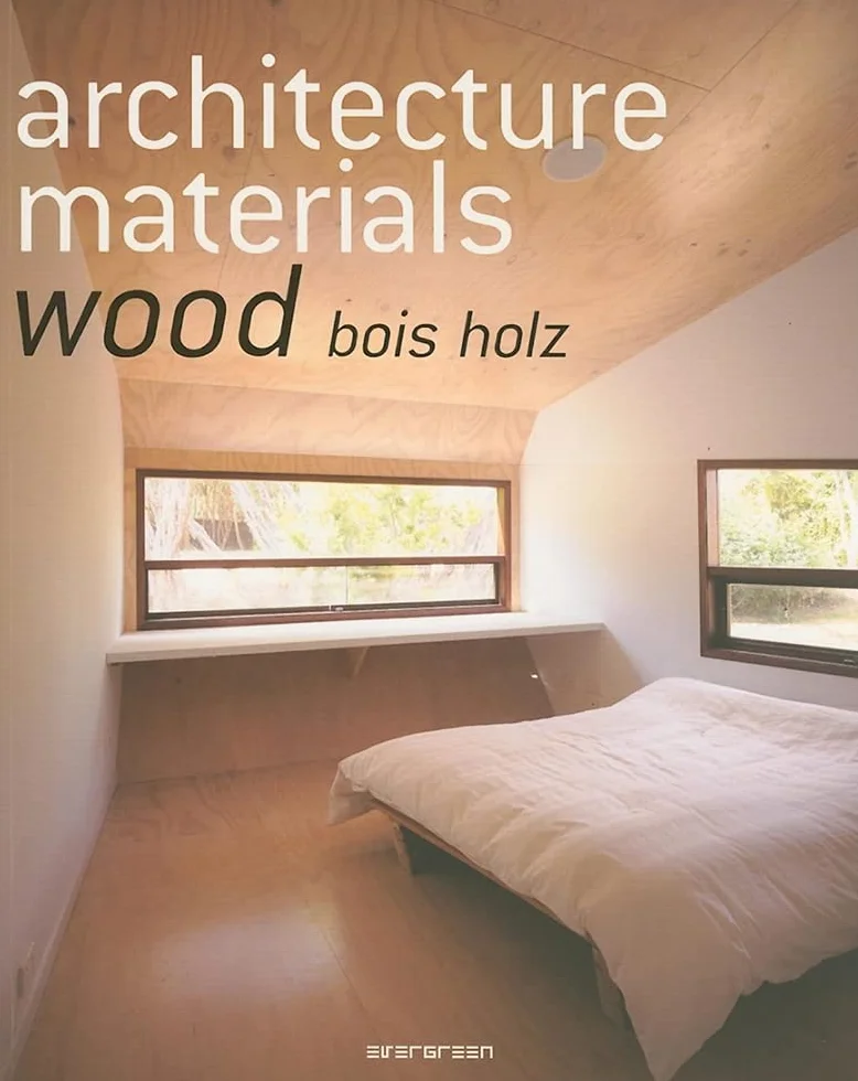 EV-ARCHITECTURE MATERIALS WOOD BOIS HOLZ