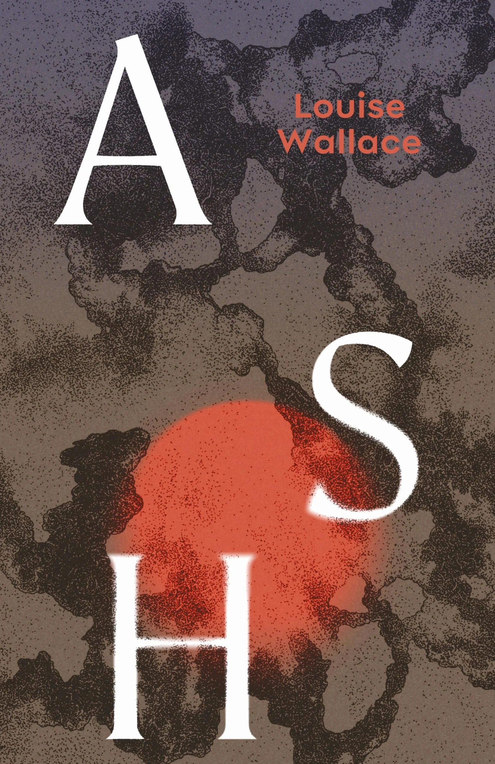 Ash: A fierce, absorbing debut novel about motherhood and rage, for fans of Claire Keegan and Jenny Offill