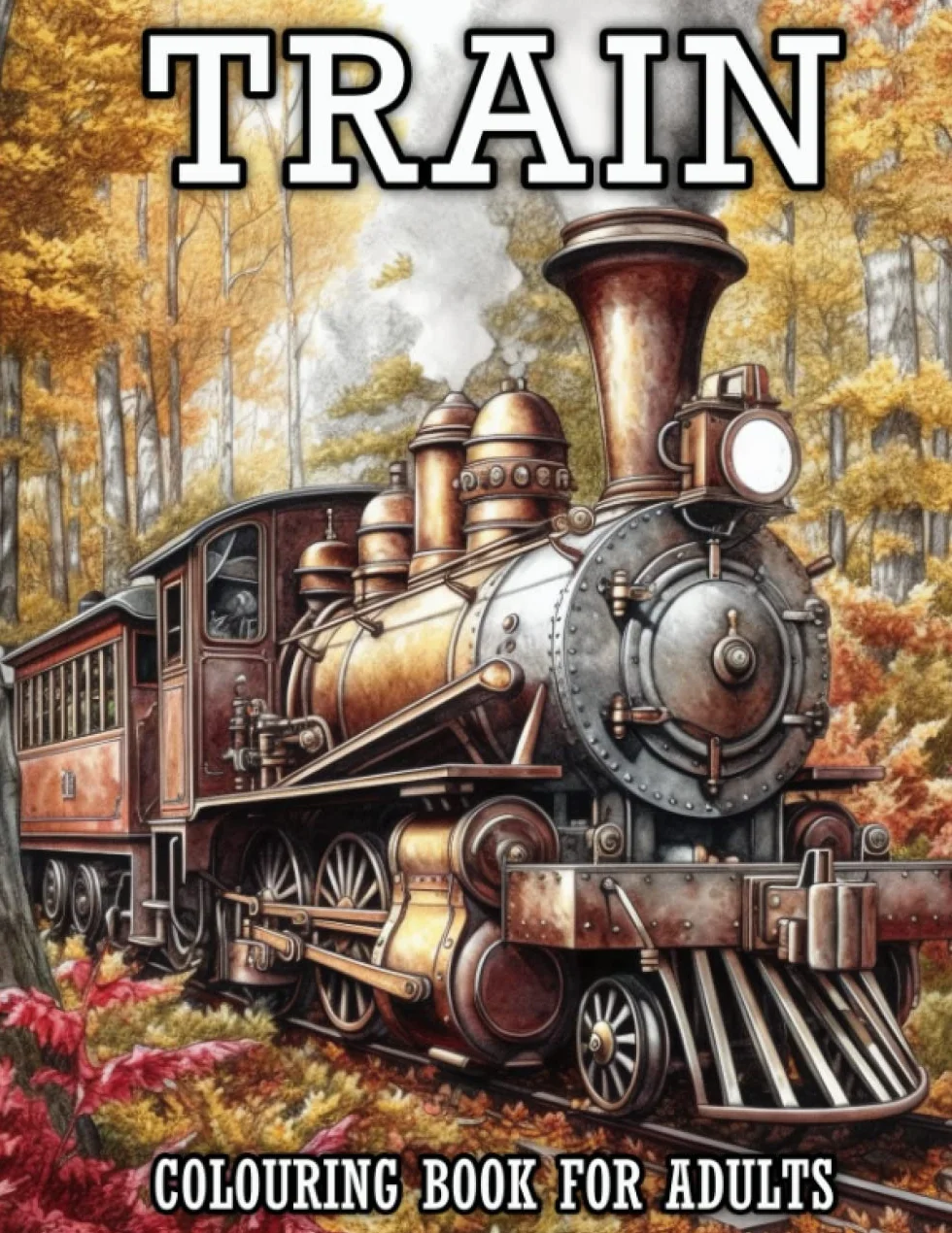 Train Colouring Book for Adults: Beautiful Locomotives, Steam Engines, Trams, and Electric Trains Coloring Pages