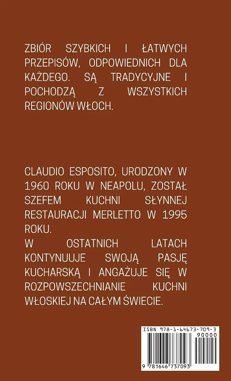 KUCHNIA WŁOSKA W 100 PRZEPISACH: PROSTE I SZYBKIE PRZYGOTOWANIA DO STWORZENIA PYSZNYCH DAŃ