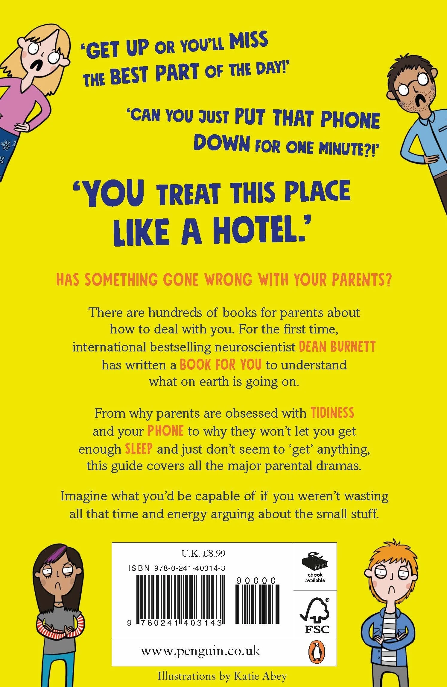 Why Your Parents Are Driving You Up the Wall and What To Do About It: THE BOOK EVERY TEENAGER NEEDS TO READ