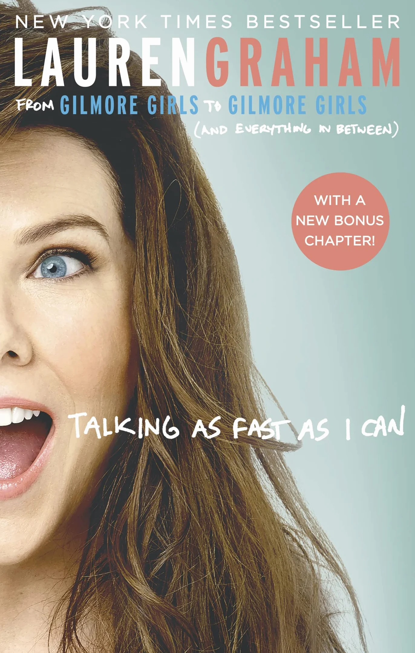 Talking as Fast as I Can: From Gilmore Girls to Gilmore Girls, and Everything in Between