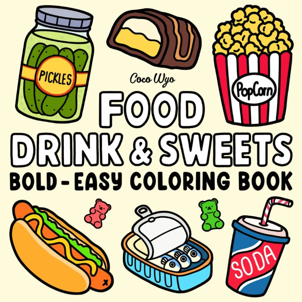 Food Drink & Sweets: Coloring Book for Adults and Kids, Bold and Easy, Simple and Big Designs for Relaxation Featuring a Variety of Foods, Drinks, Desserts and Fruits