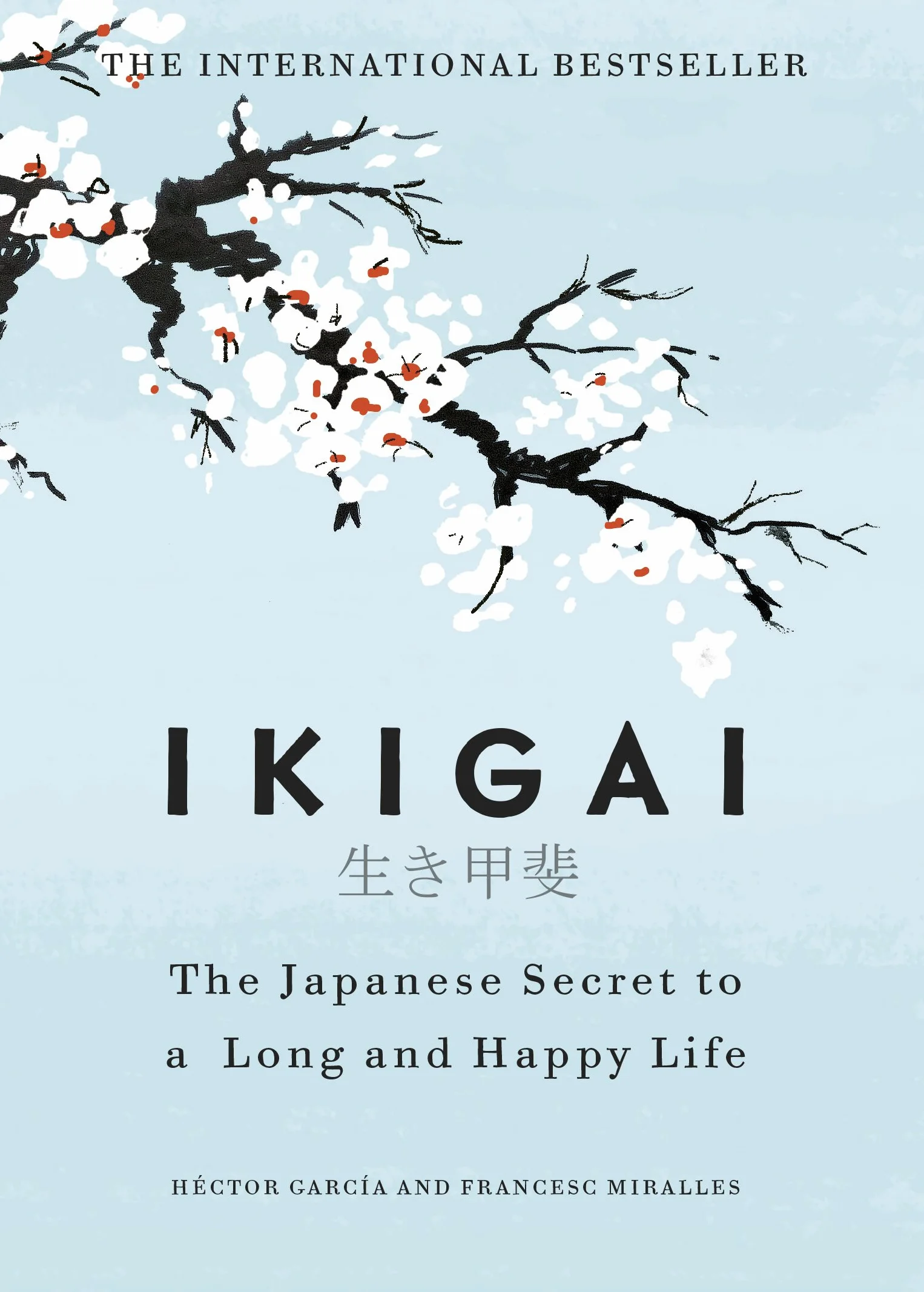 Ikigai: The Japanese secret to a long and happy life