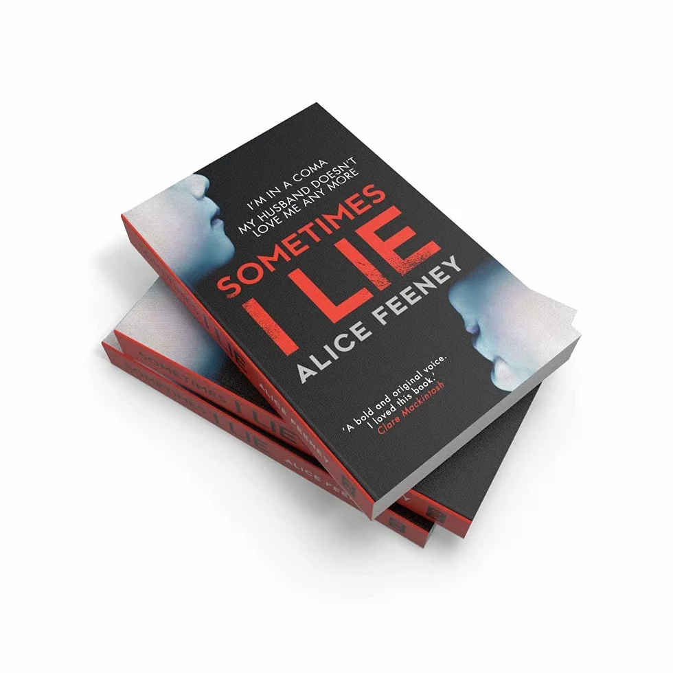 Sometimes I Lie: A tense and gripping psychological suspense thriller from the New York Times and Sunday Times bestselling author of the Number 1 Netflix smash hit, His and Hers