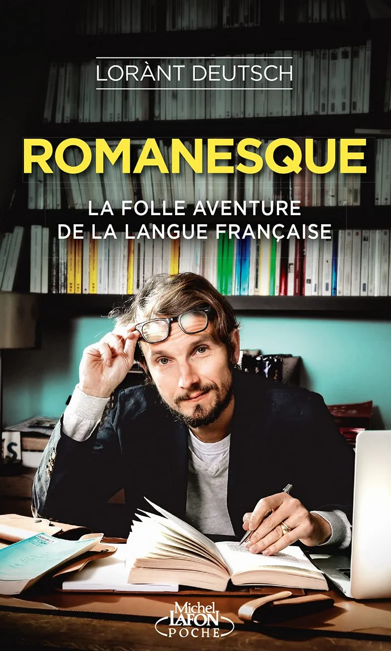 Romanesque: La folle aventure de la langue française