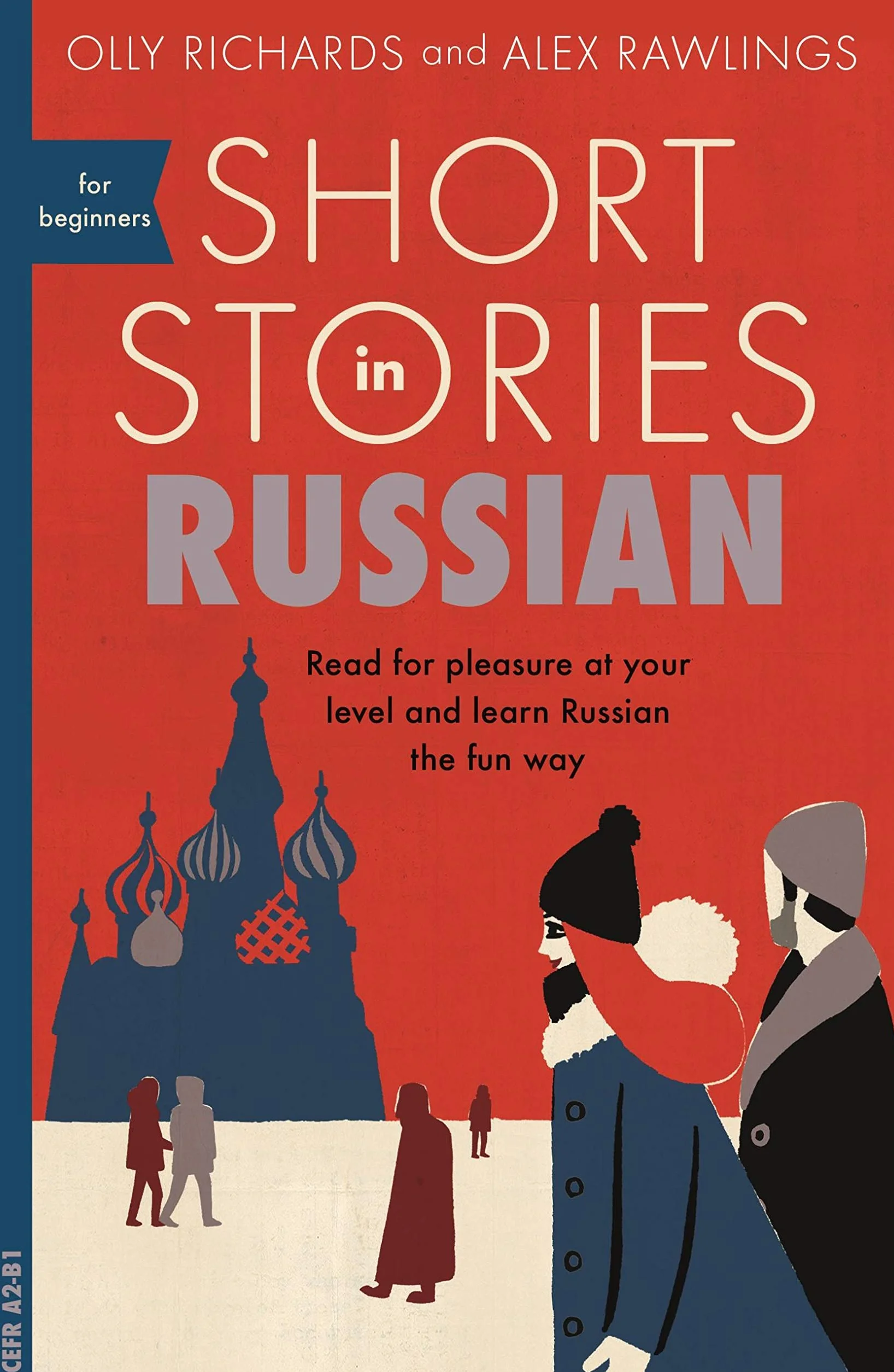 Short Stories in Russian for Beginners: Read for pleasure at your level, expand your vocabulary and learn Russian the fun way!