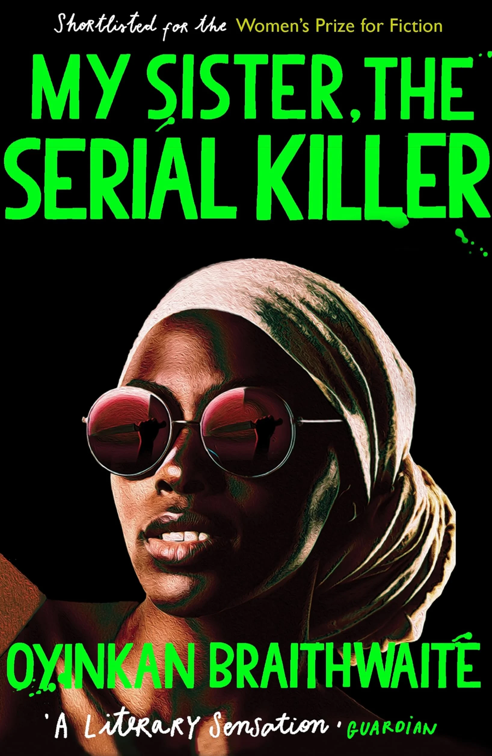 My Sister, the Serial Killer: The Sunday Times Bestseller