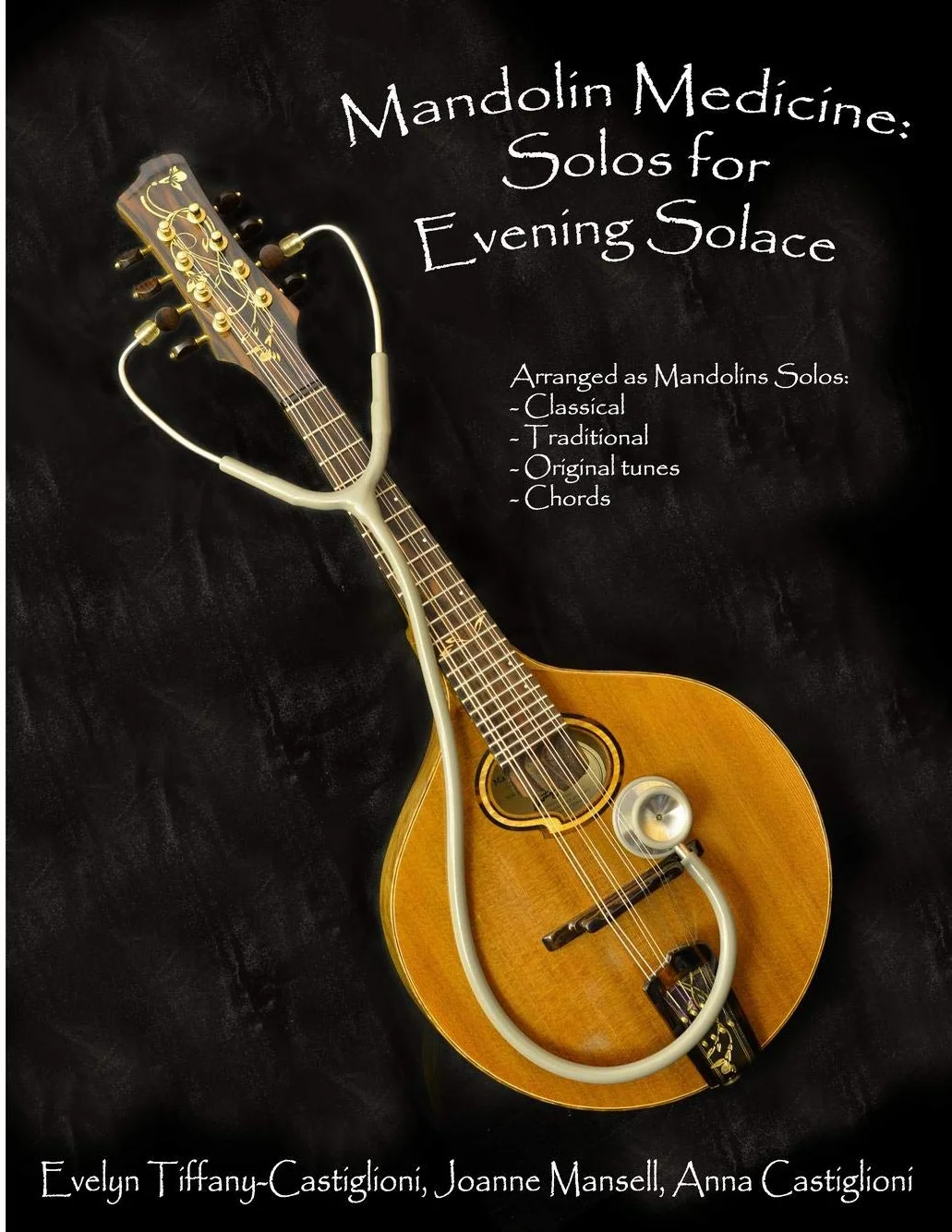 Mandolin Medicine: Solos for Evening Solace: A Collection of Tunes Arranged for Solo Mandolin