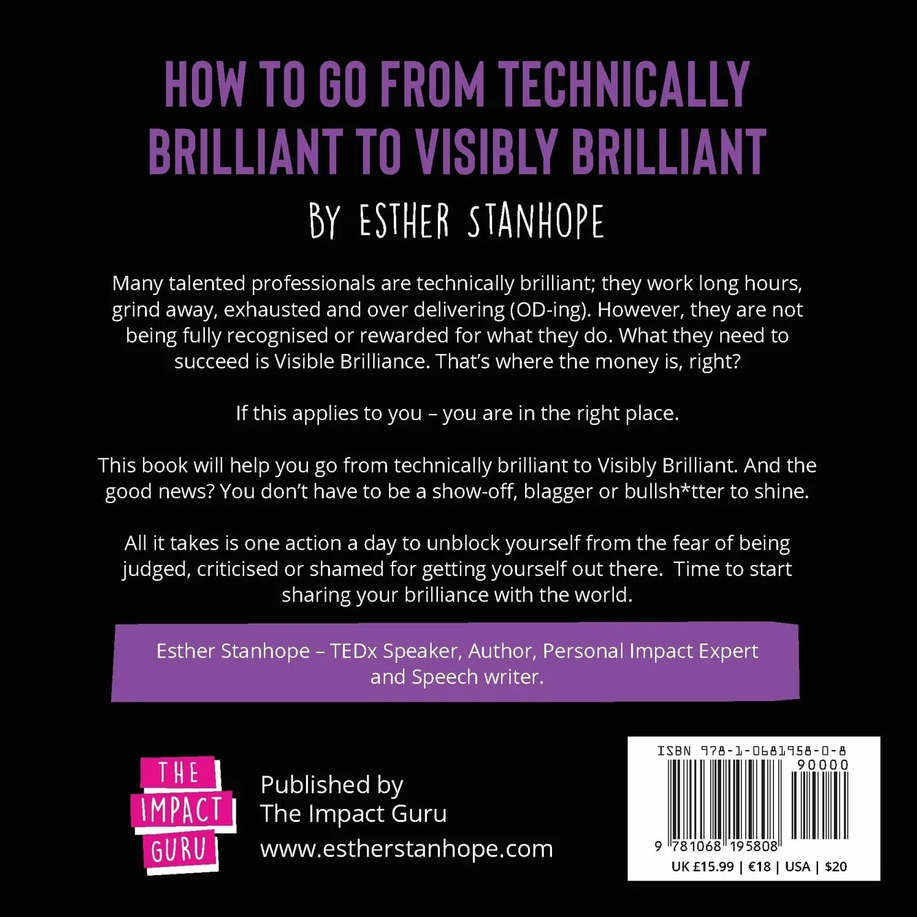 Visibly Brilliant: How To Go From Technically Brilliant to Visibly Brilliant