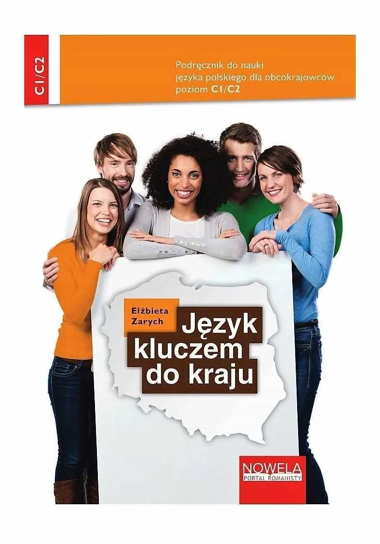 Język kluczem do kraju. Podręcznik do nauki języka polskiego dla obcokrajowców, poziom C1/C2