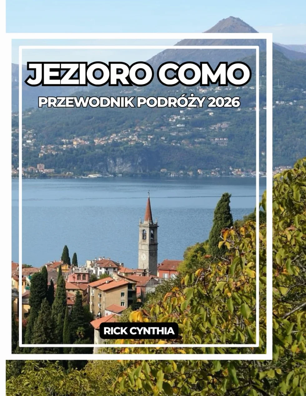 JEZIORO COMO PRZEWODNIK PODRÓŻY 2026
