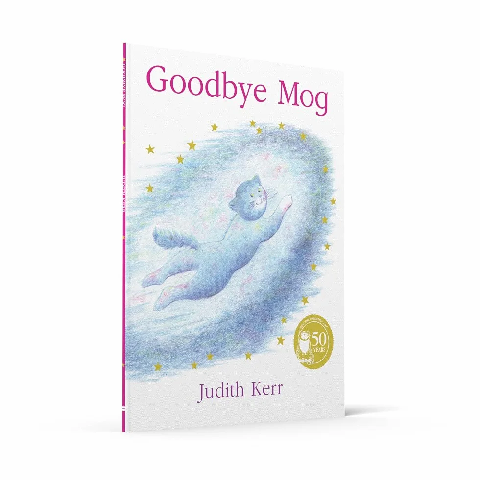 Goodbye Mog: The illustrated adventures of the nation’s favourite cat, from the author of The Tiger Who Came To Tea